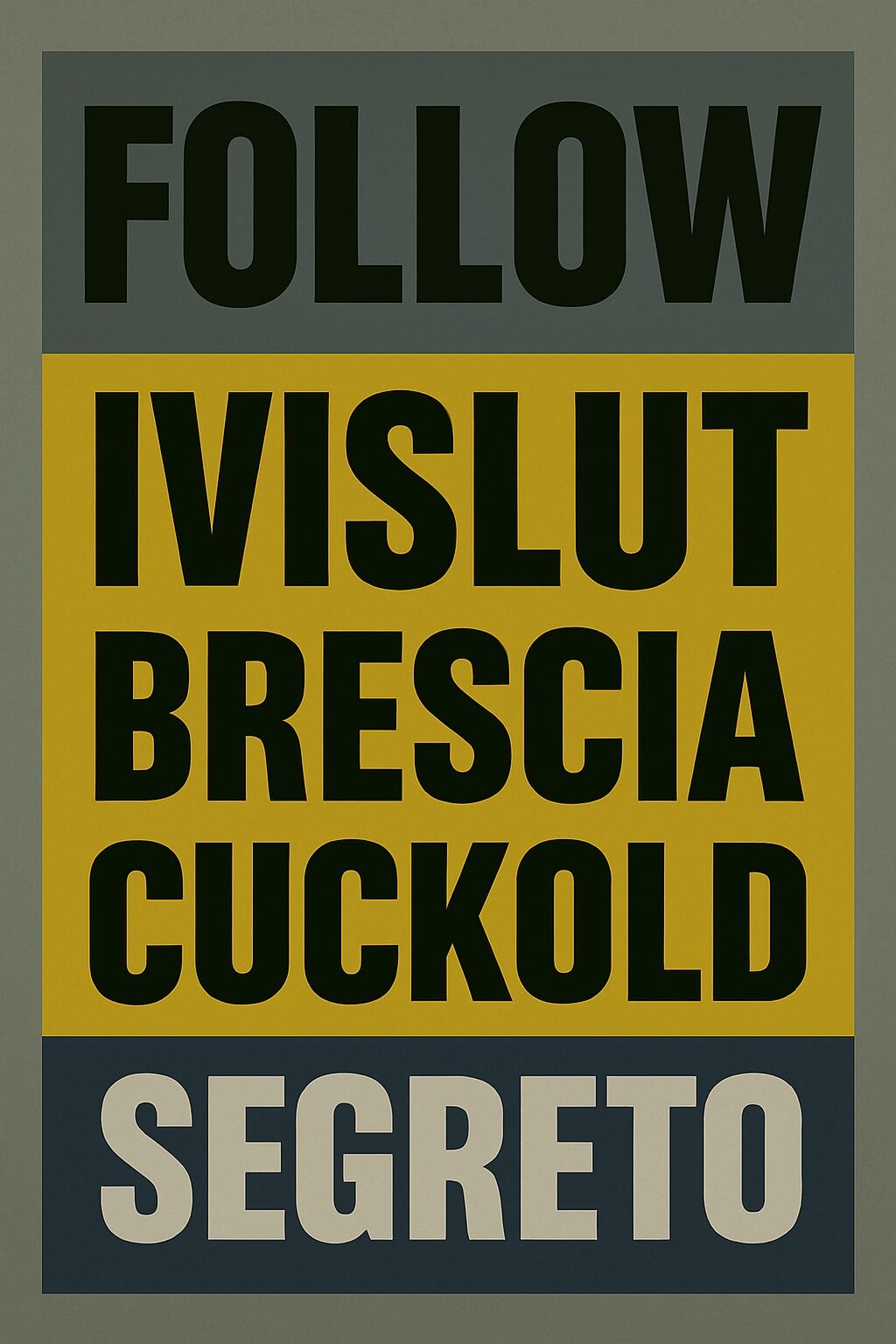 Follow ivislut — brescia, cuckold, segreto.