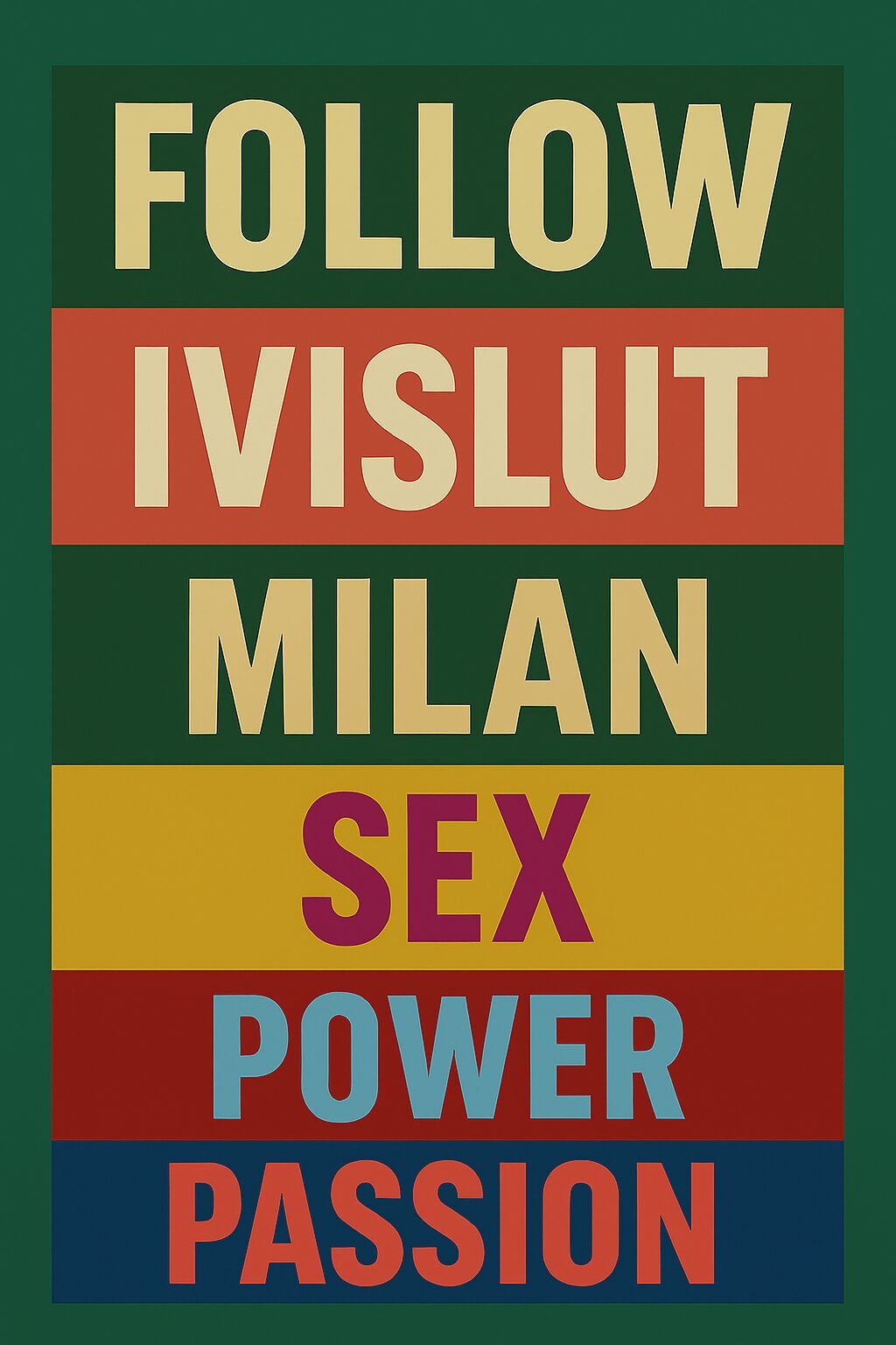 Follow ivislut milan — sex, power, passion Follow ivislut milan — sex, power, passion